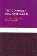 Cover of: The Complete MRCPsych Part II: A Comprehensive Guide to the Examination (Hodder Arnold Publication)