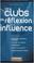 Cover of: Les clubs de reflexion et d'influence
