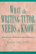 Cover of: What the Writing Tutor Needs to Know