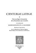 Cover of: Centuriae Latinae II: cent une figures humanistes de la Renaissance aux Lumières
