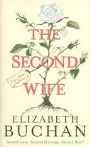 Cover of: The second wife by Elizabeth Buchan