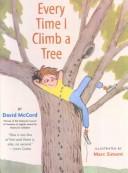 Cover of: Every time I climb a tree