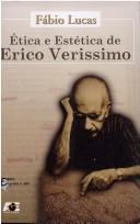 Cover of: Etica e estética de Erico Veríssimo by Fábio Lucas