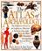 Cover of: The atlas of archaeology