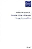 Cover of: Technique, monde, individuation: Heidegger, Simondon, Deleuze