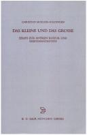 Cover of: Das Kleine und das Grosse: Essays zur antiken Kultur und Geistesgeschichte by Christian Mueller-Goldingen