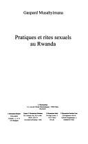Cover of: Pratiques et rites sexuels au Rwanda