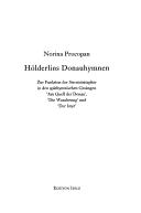 Cover of: H olderlins Donauhymnen: zur Funktion der Strommetapher in den sp athymnischen Ges angen "Am Quell der Donau", "Die Wanderung" und "Der Ister"