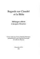 Cover of: Regards sur Claudel et la bible: mélanges offerts à Jacques Houriez