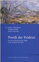 Cover of: Poetik der Evidenz by herausgegeben von Helmut Pfotenhauer, Wolfgang Riedel und Sabine Schneider.