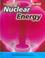 Cover of: Nuclear Energy (Energy Essentials Freestyle)