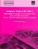 Cover of: Designers' guide to EN 1994-2 Eurocode 4: design of composite steel and concrete structures.