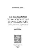 Cover of: Les Commentaires de la langue grecque de Guillaume Budé by Luigi-Alberto Sanchi
