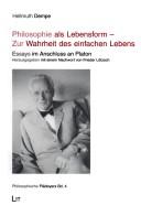 Cover of: Philosophie als Lebensform: zur Wahrheit des einfachen Lebens : Essays im Anschluss an Platon