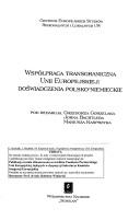 Cover of: Wspolpraca transgraniczna Unii Europejskiej by pod redakcja Grzegorza Gorzelaka, Johna Bachtlera, Mariusza Kasprzyka.