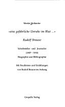 Cover of: Eine gef ahrliche Unruhe im Blut ... : Rudolf Braune; Schriftsteller und Journalist; (1907 - 1932); Biographie und Bibliographie