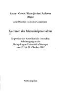 Cover of: Kulturen des Manuskriptzeitalters. Ergebnisse der amerikanisch-deutschen Arbeitstagung an der Georg-August-Universit at G ottingen vom 17. bis 20. Oktober 2002