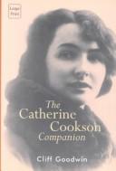 Cover of: The Catherine Cookson companion by Cliff Goodwin