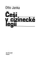 Cover of: Češi v cizinecké legii by Otto Janka