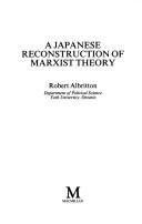 Cover of: A Japanese reconstruction of Marxist theory by Robert Albritton