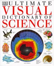 Cover of: Ultimate visual dictionary of science. by DK Publishing