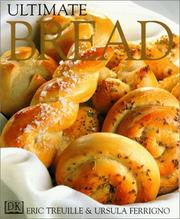 Cover of: Ultimate bread by Eric Treuille