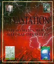Cover of: Devastation!: the world's worst natural disasters