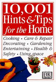 Cover of: 10,001 hints & tips for the home by by Cassandra Kent ... [et al].
