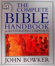 Cover of: The complete Bible handbook by John Westerdale Bowker
