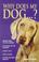 Cover of: Why does my dog - ?