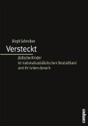 Cover of Versteckt: j udische Kinder im nationalsozialistischen Deutschland und ihr Leben danach; Interpretationen biographischer Interviews