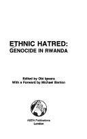 Cover of: Ethnic hatred: genocide in Rwanda