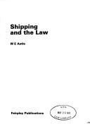 Shipping and the law by W. E. Astle
