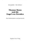 Cover of: Thomas Mann und die Engel von Dresden by Karl Smikalla, Karl Smikalla