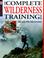 Cover of: The complete wilderness training book