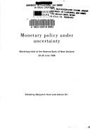 Cover of: Monetary policy under uncertainty | 