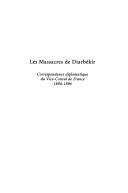 Cover of: Les massacres de Diarbékir: correspondance diplomatique du vice-consul de France, 1894-1896