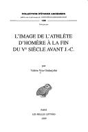 Cover of: L' image de l'athlète d'Homère à la fin du Ve siècle avant J.-C. by Valérie Visa-Ondarçuhu