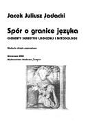 Cover of: Spór o granice języka: elementy semiotyki logicznej i metodologii