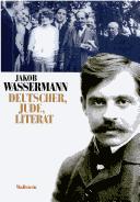 Cover of: Jakob Wassermann: Deutscher, Jude, Literat