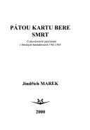 Cover of: Pátou kartu bere smrt: českoslovenští parušutisté v britských battledressech 1941-1945