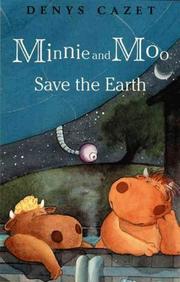 Cover of: Minnie and Moo save the earth by Denys Cazet