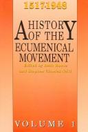 Cover of: A History of the Ecumenical Movement by Ruth Rouse