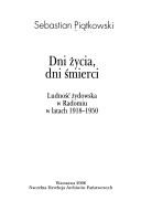 Cover of: Dni życia, dni śmierci by Stanisław Piątkowski