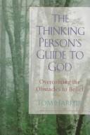 Cover of: The Thinking Person's Guide to God by Tom Harpur, Tom Harpur