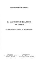 Cover of: La vague du Cinema Novo en France: fut-elle une invention de la critique?