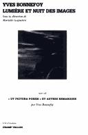 Cover of: Yves Bonnefoy, lumiere et nuit des images by sous la direction de Murielle Gagnebin. Suivi de "Ut pictura poesis" et autres remarques / par Yves Bonnefoy.