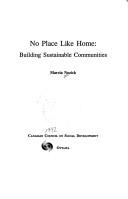 Cover of: No place like home: building sustainable communities