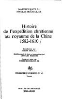Cover of: Histoire de l'expédition chrétienne au royaume de la Chine: 1582-1610