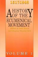 A History of the ecumenical movement by Ruth Rouse